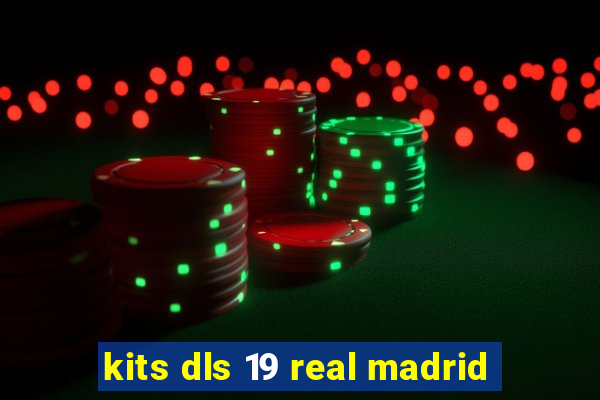 kits dls 19 real madrid